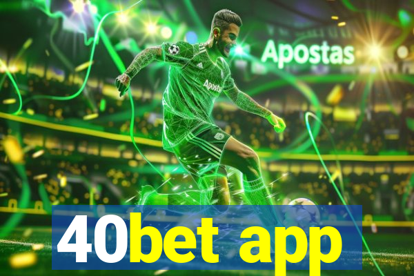 40bet app